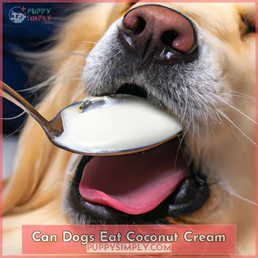 Can Dogs Eat Coconut Cream?