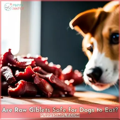 Are Raw Giblets Safe for Dogs to Eat?