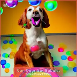 can dogs eat bubbles