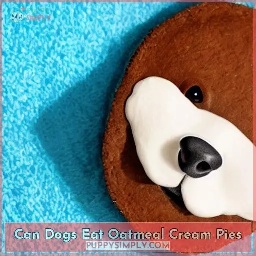 can dogs eat oatmeal cream pies