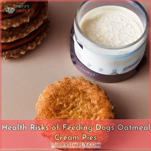 Health Risks of Feeding Dogs Oatmeal Cream Pies