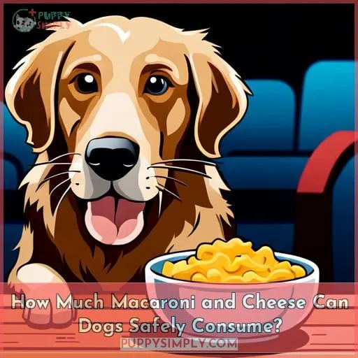 How Much Macaroni and Cheese Can Dogs Safely Consume?