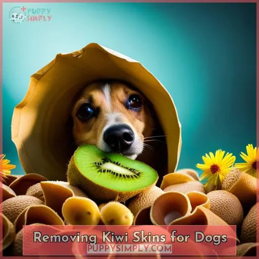 Removing Kiwi Skins for Dogs