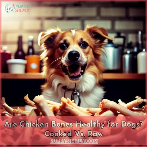 Are Chicken Bones Healthy for Dogs? Cooked Vs. Raw