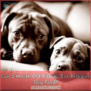 can 2 month old pitbulls eat pedigree dog food