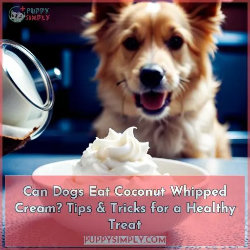 can dogs eat coconut whip cream