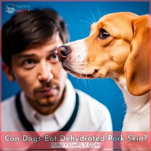 Can Dogs Eat Dehydrated Pork Skin