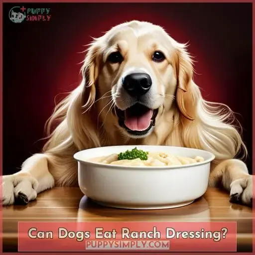 Can Dogs Eat Ranch Dressing