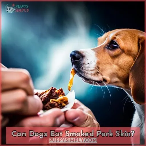 Can Dogs Eat Smoked Pork Skin