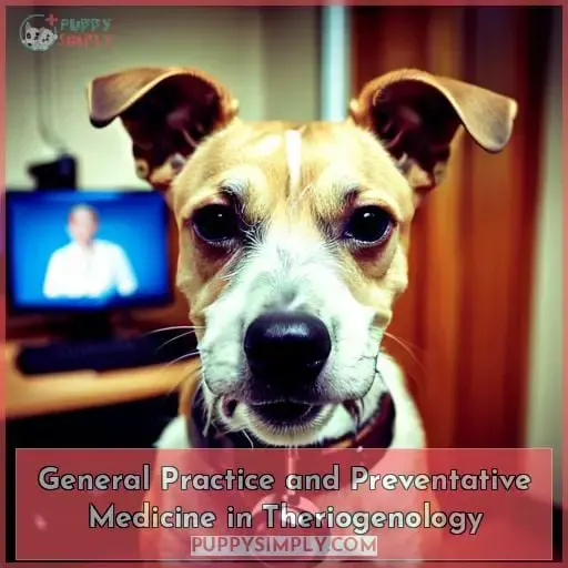 General Practice and Preventative Medicine in Theriogenology