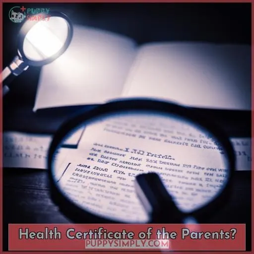 Health Certificate of the Parents?