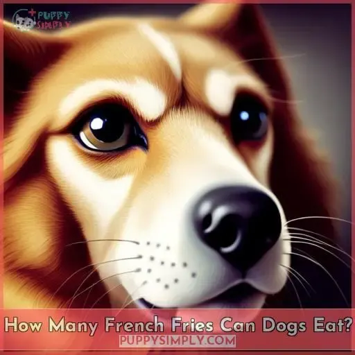 How Many French Fries Can Dogs Eat?