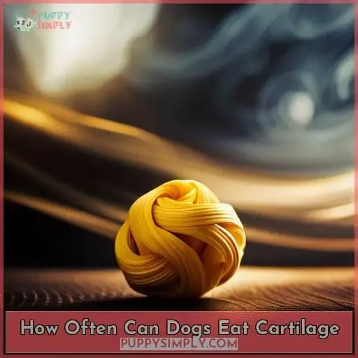 How Often Can Dogs Eat Cartilage?