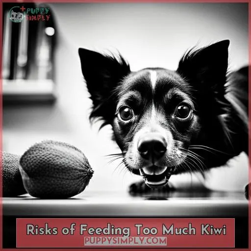 Risks of Feeding Too Much Kiwi