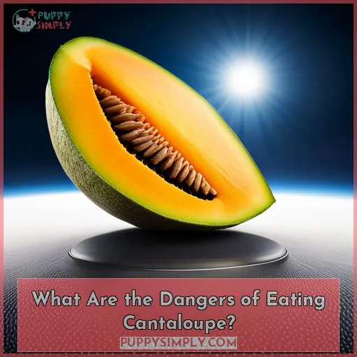 What Are the Dangers of Eating Cantaloupe?