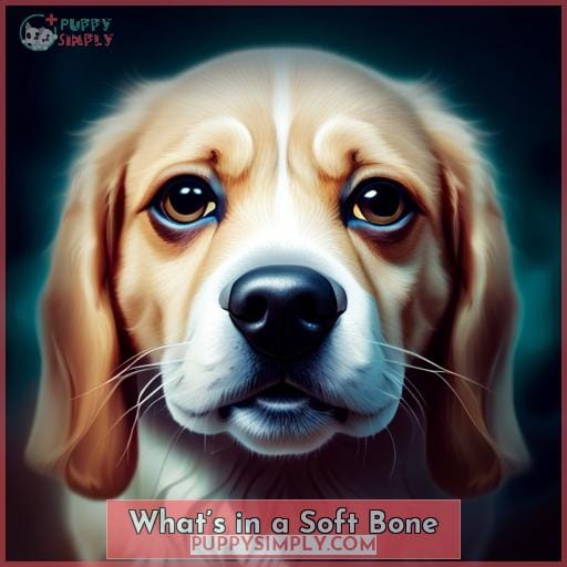 What’s in a Soft Bone