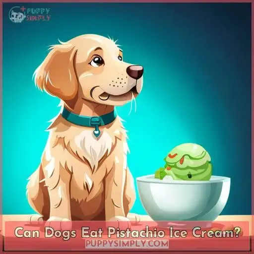 Can Dogs Eat Pistachio Ice Cream