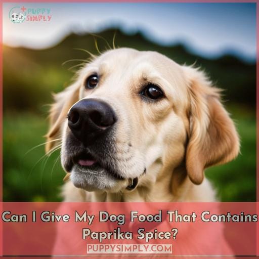 Can I Give My Dog Food That Contains Paprika Spice