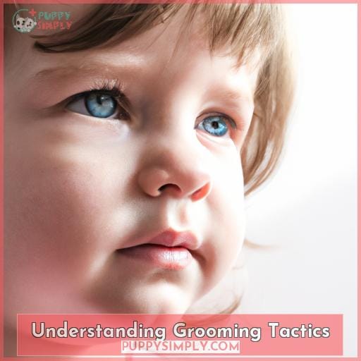 Understanding Grooming Tactics