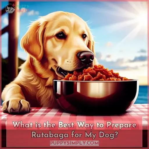 What is the Best Way to Prepare Rutabaga for My Dog
