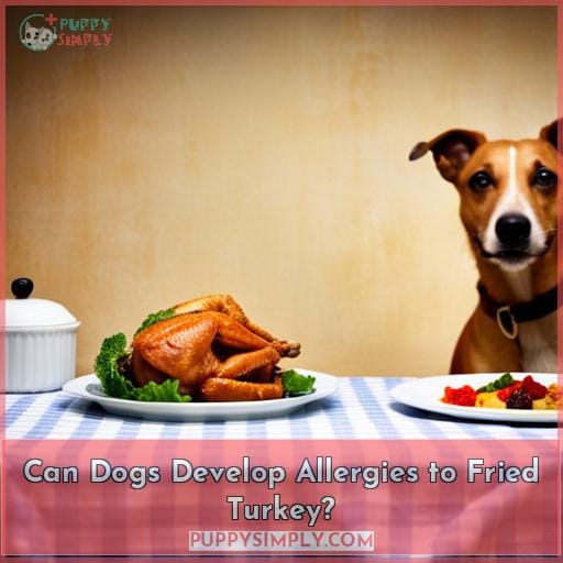Can Dogs Develop Allergies to Fried Turkey