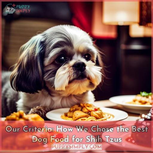 Our Criteria: How We Chose the Best Dog Food for Shih Tzus