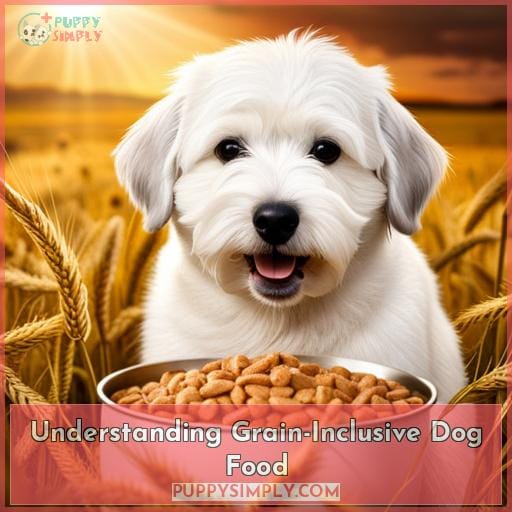 Understanding Grain-Inclusive Dog Food