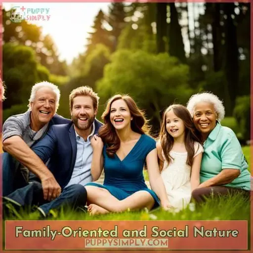 Family-Oriented and Social Nature