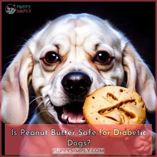 Is Peanut Butter Safe for Diabetic Dogs