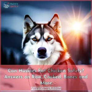 can huskies eat chicken