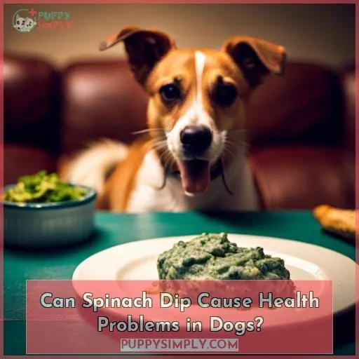 Can Spinach Dip Cause Health Problems in Dogs