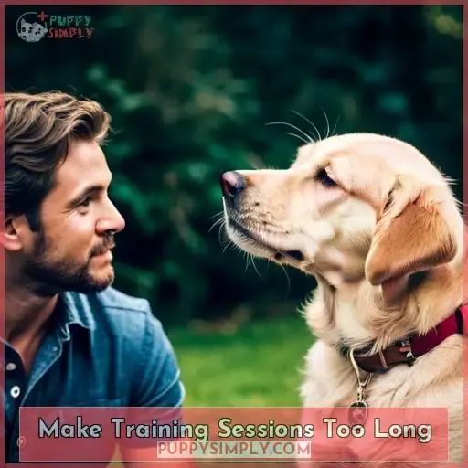 Make Training Sessions Too Long