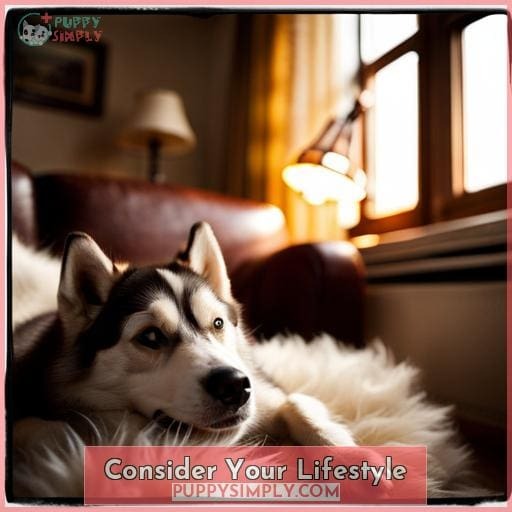 Consider Your Lifestyle Consider Your Lifestyle