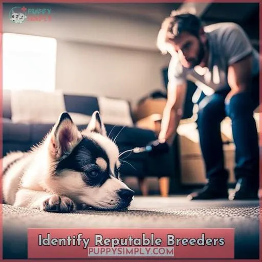 Identify Reputable Breeders