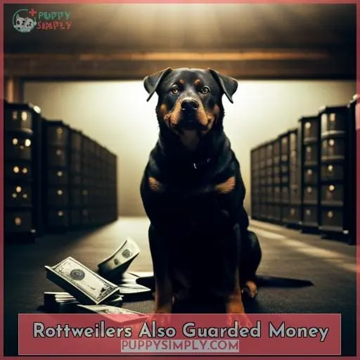 Rottweilers Also Guarded Money