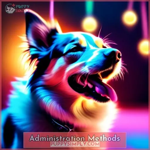 Administration Methods