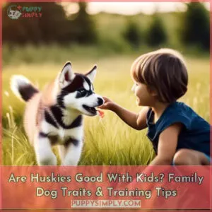 are husky puppies good with kids
