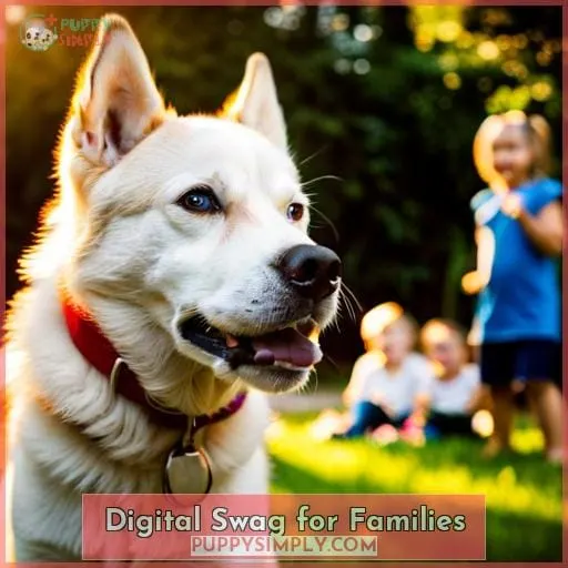 Digital Swag for Families