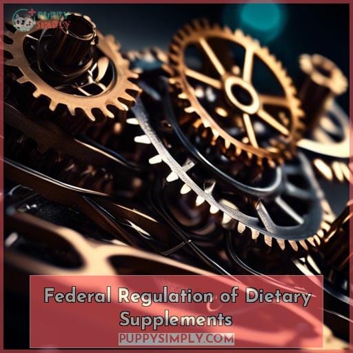 Federal Regulation of Dietary Supplements