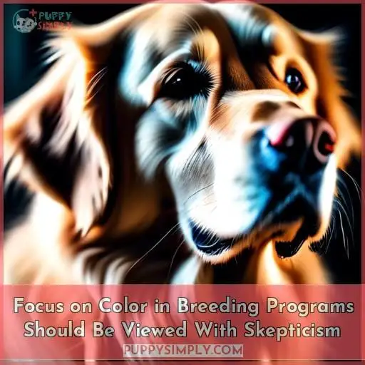 Focus on Color in Breeding Programs Should Be Viewed With Skepticism