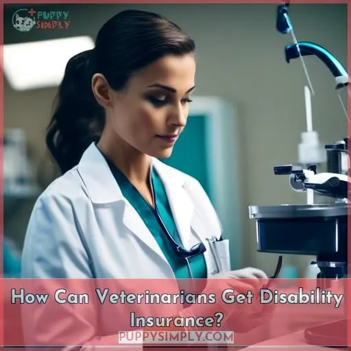 How Can Veterinarians Get Disability Insurance