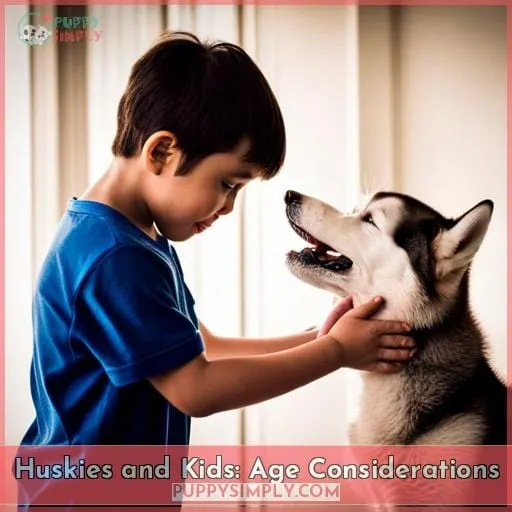 Huskies and Kids: Age Considerations
