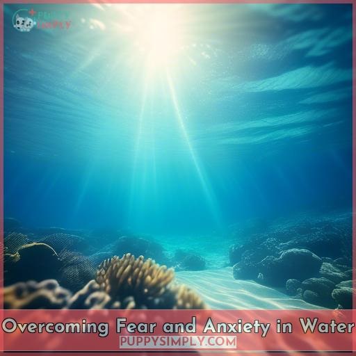 Overcoming Fear and Anxiety in Water