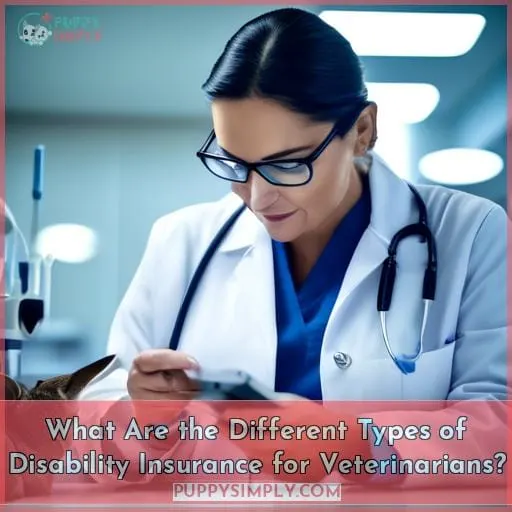What Are the Different Types of Disability Insurance for Veterinarians