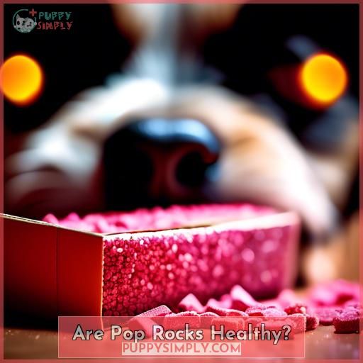Are Pop Rocks Healthy