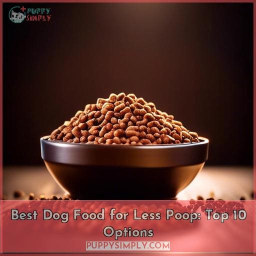 Best Dog Food for Less Poop Top 10 Options