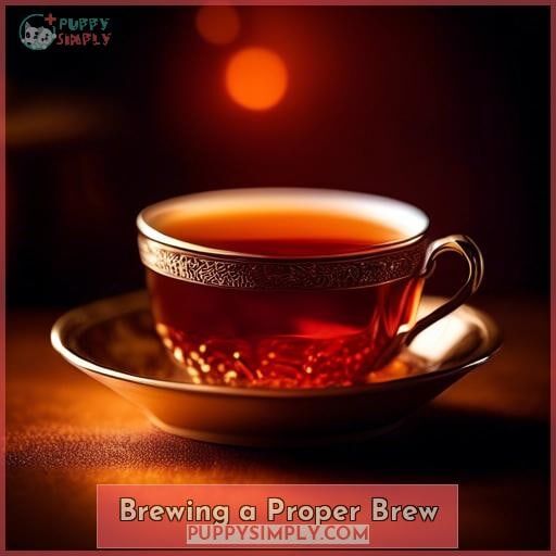 Brewing a Proper Brew