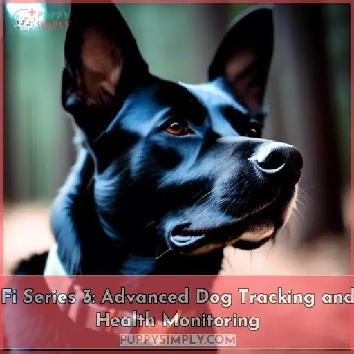Fi Series 3: Advanced Dog Tracking and Health Monitoring