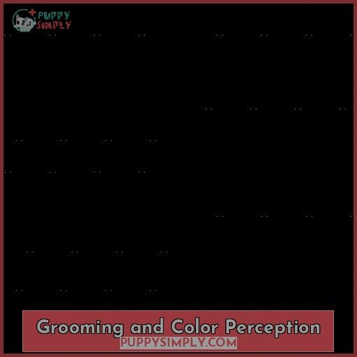 Grooming and Color Perception