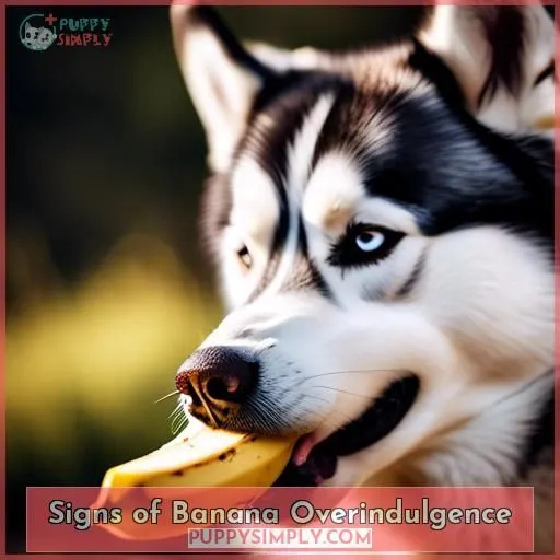 Signs of Banana Overindulgence